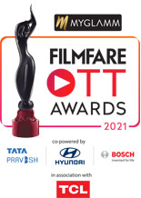 MyGlamm Filmfare OTT Awards 2021